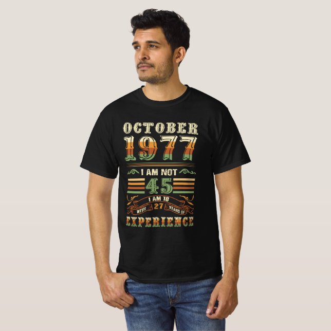 OKTOBER 1977 BIN ICH NICHT 45 ICH BIN 18 MIT 27 JA T-Shirt (Vorne ganz)