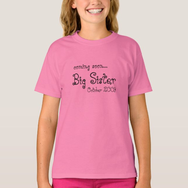 Oktober 2009, Big Sister, bald kommen... T-Shirt (Vorderseite)