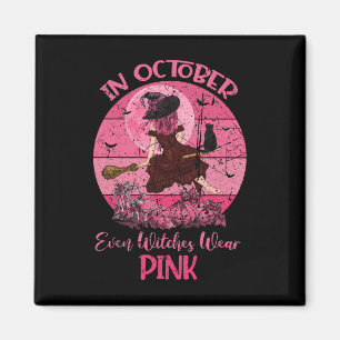 Oktober Bad Witch Wear Pink Breastkrebs Hallowee Magnet