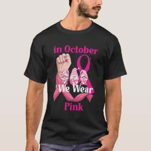Oktober Bewusstsein, wir tragen rosa Brustkrebs T-Shirt