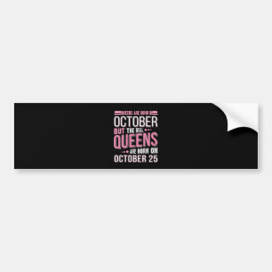 Oktober-Geschenk   Die Königin am 25. Oktober Autoaufkleber