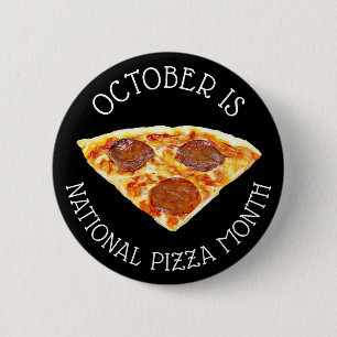 Oktober ist National Pizza Month Button