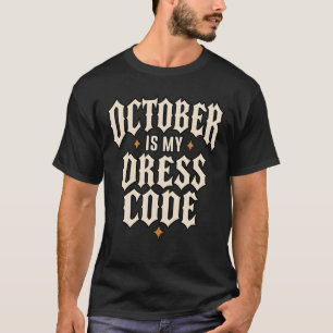 Oktober Kleidungsvorschrift Gothic Halloween T-Shirt