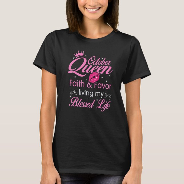 Oktober Queen Glaube und Gefallen Leben mein beste T-Shirt (Vorderseite)