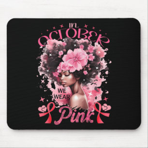 Oktober tragen wir Pink Black Afro Women Breast Ca Mousepad