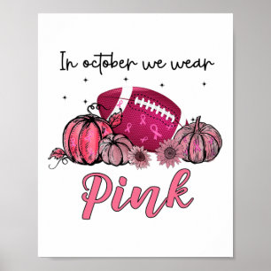 Oktober tragen wir Pink Football Breast Cancer Awa Poster