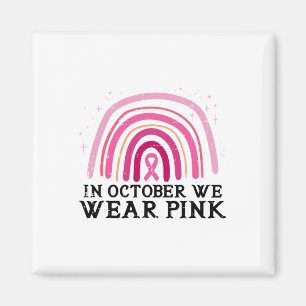 Oktober tragen wir Pink Rainbow Breast Cancer Awar Magnet