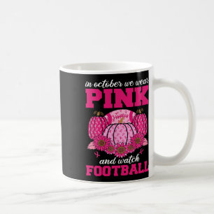 Oktober tragen wir Pink und schauen Fußball Breast Kaffeetasse