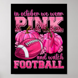 Oktober tragen wir Pink und schauen Fußball Breast Poster