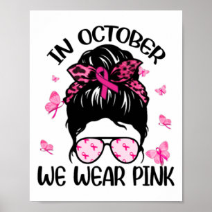Oktober tragen wir rosa Brustkrebs-Bewusstsein Poster