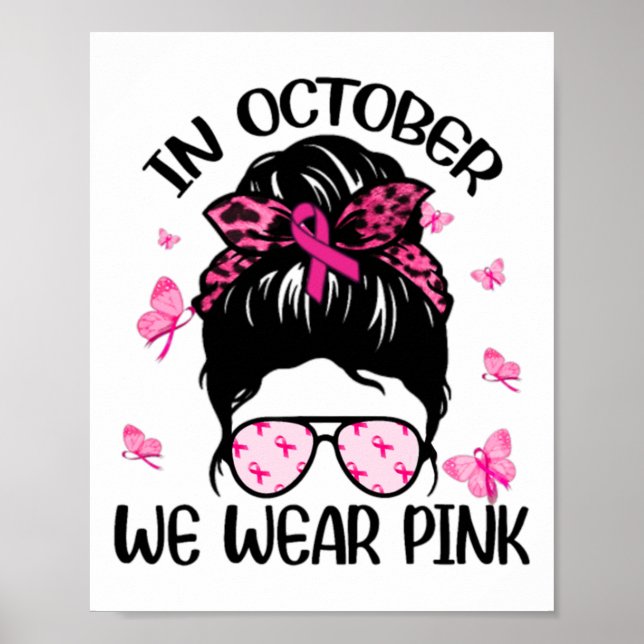 Oktober tragen wir rosa Brustkrebs-Bewusstsein Poster (Vorne)