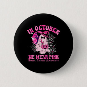 Oktober tragen wir rosa Brustkrebs Frauen Ghost Ha Button