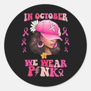 Oktober tragen wir rosa schwarze Frau Brustkrebs A Runder Aufkleber