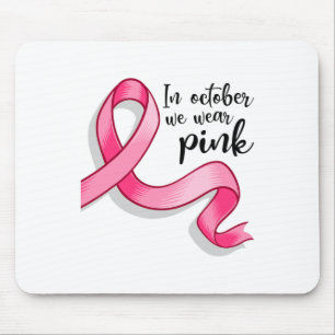 Oktober Wir Tragen Rosa Band Brustkrebsbewusstsein Mousepad