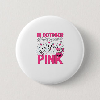 Oktober Wir Tragen Rosa Krankenpfleger Brustkrebsb Button