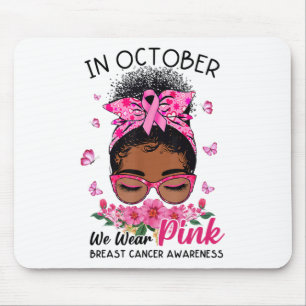 Oktober Wir Tragen Rosa Schwarze Frauen Unordentli Mousepad