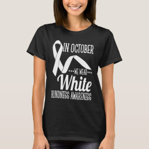 Oktober Wir tragen Weißblindenbewusstsein T-Shirt