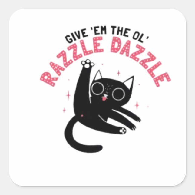 Ol' Razzle Dazzle_ Funny Cat Quadratischer Aufkleber (Vorderseite)