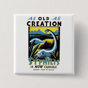 Old As Creation ~ Syphilis ist jetzt heilbar Button