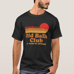 Old Balls Club 42 Jahre Phantastisch Mens 42. Gebu T-Shirt