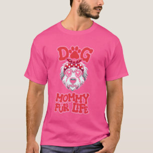 Old English Sheepdog Breed - Pet Dog Mama Fur Life T-Shirt