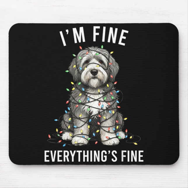 Old English Sheepdog Christmas I'm Fine Everything Mousepad (Vorne)