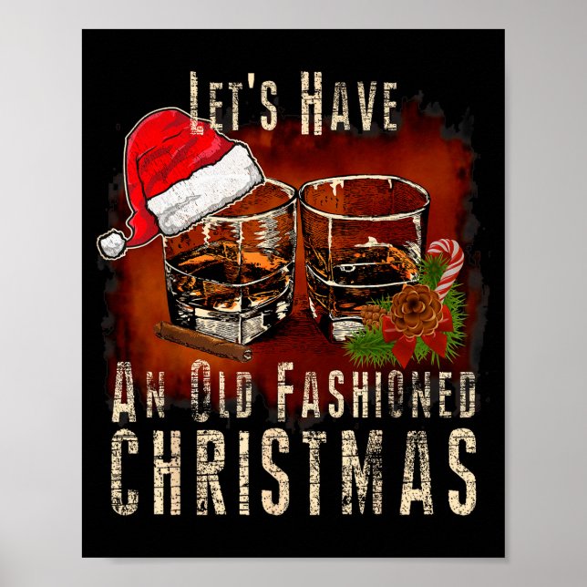 Old Fashioned Whiskey Christmas - Bourbon Tail Dri Poster (Vorne)