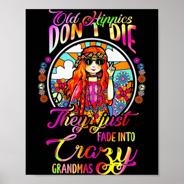 Old Hipes Don't Die They Just Fade Into Crazy Gran Poster (Vorne)