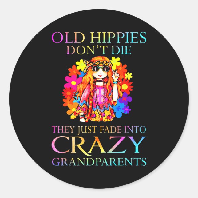 Old Hipes Don't Die They Just Fade Into Crazy Gran Runder Aufkleber (Vorderseite)