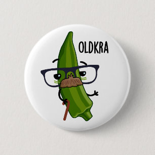 Old-kra Funny Okra Pun Button