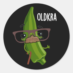 Old kra Funny Okra Pun Dark BG Runder Aufkleber