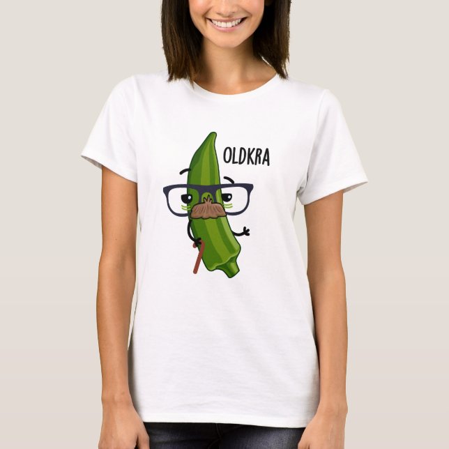 Old-kra Funny Okra Pun T-Shirt (Vorderseite)