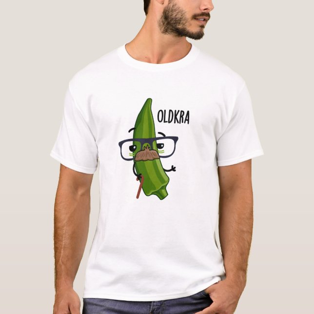 Old-kra Funny Okra Pun T-Shirt (Vorderseite)
