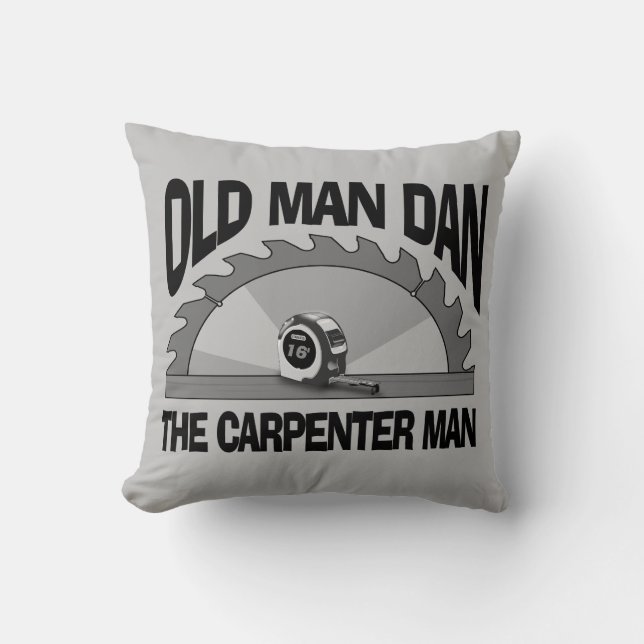 Old Man Dan Carpenter Man Lumber Builder Funny Kissen (Vorderseite)