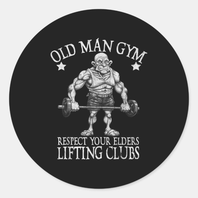 Old Man Gym Respect Your Elders Funny Workout Body Runder Aufkleber (Vorderseite)