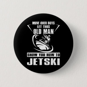Old Man How to Jetski Cool Funny Jet Ski Jet Skiin Button