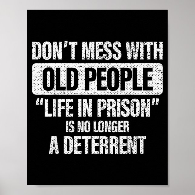 Old People Gag Don't Mess With Old People Prison  Poster (Vorne)