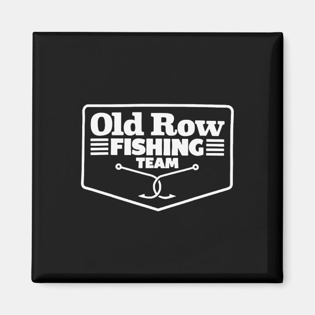 Old Row Fishing Team Funny For Men Women  Magnet (Vorne)