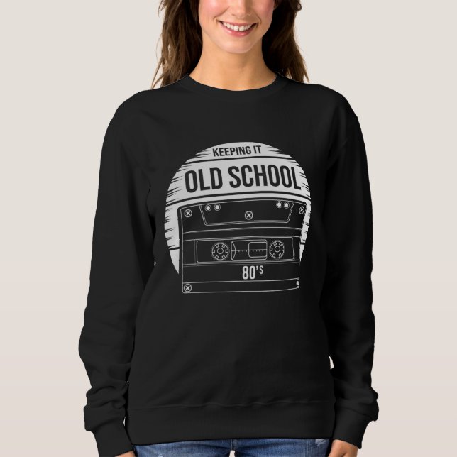 Old School Awesome Retro Cassette Tape Oldies Vibe Sweatshirt (Vorderseite)