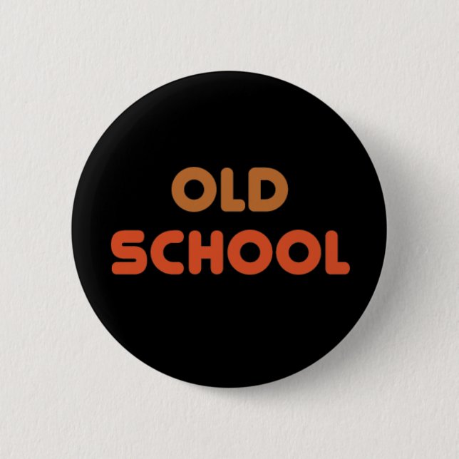 Old School Button (Vorderseite)