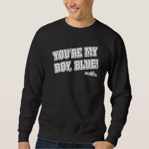 Old School My Boy Blue Sweatshirt