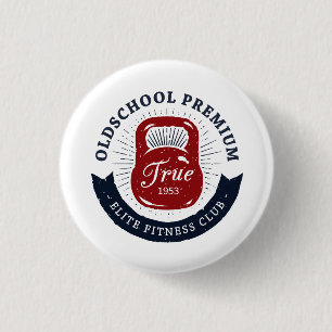 Old School Premium True 1953 Elite Fitness Club Button