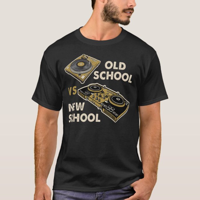 Old School Vs New School DJ Turntable Disco Electr T-Shirt (Vorderseite)