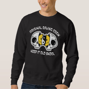 Old Skool Original Raver Liebe Raver, Rave Sweatshirt