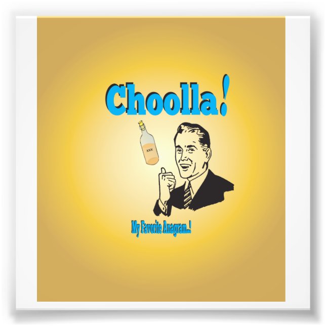 Old Time Choolla Alcohol Anagram Spaß Fotodruck (Vorne)