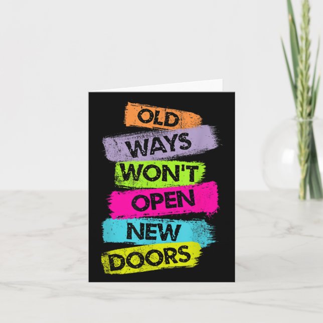 Old Ways Won't Open New Doors Motivational Quotes  Karte (Vorderseite)
