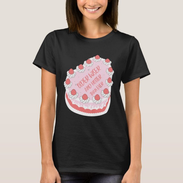 Older Hotter And Wiser Cake  Idea Farewell Quit Wo T-Shirt (Vorderseite)