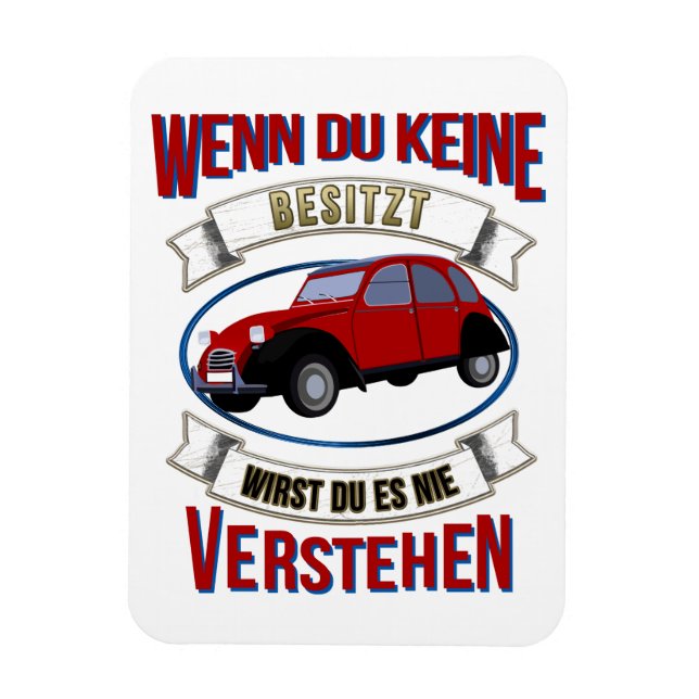 Oldtimer 2cv Liebhaber Spruch Magnet (Vertikal)