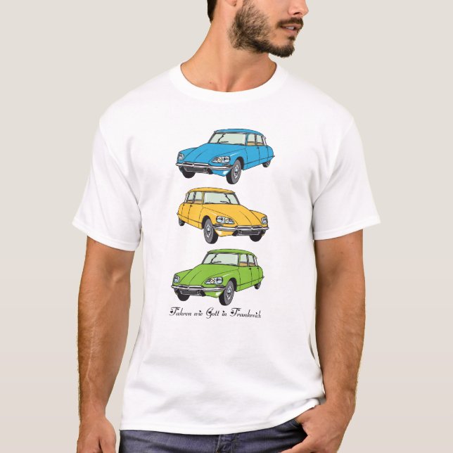 Oldtimer Citroen DS19 Wie gott in Frankreich T-Shirt (Vorderseite)
