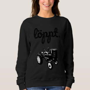 Oldtimer Traktor Bauer Loppt Alter Traktor Bauer Sweatshirt